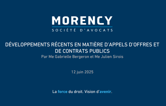 Atelier des fournisseurs | Développements récents en contrats publics par Morency (PPT)